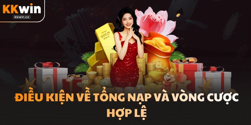 Điều kiện nhận thưởng nạp tích lũy KKwin cần nắm rõ