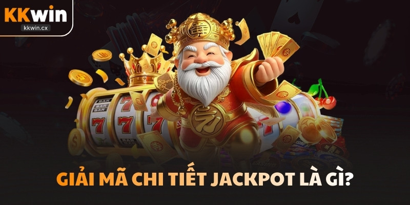 Jackpot là gì?