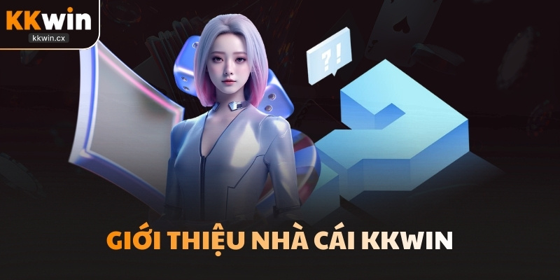 Giới thiệu nhà cái KKwin