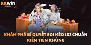 Khám Phá Bí Quyết Soi Kèo 1x2 Chuẩn Kiếm Tiền Khủng