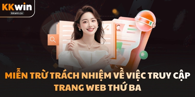 Miễn trừ trách nhiệm về việc truy cập trang web thứ ba
