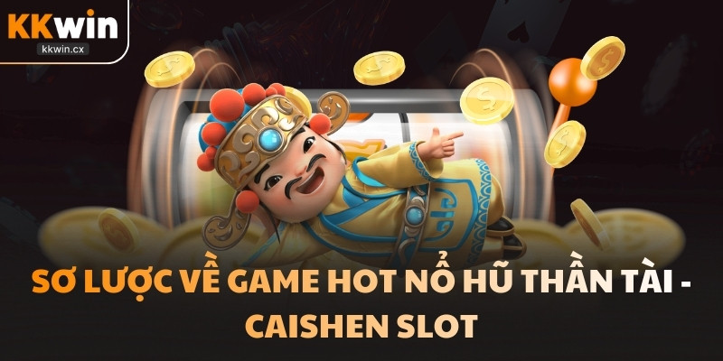 Sơ lược về sảnh chơi Nổ Hũ Thần Tài 