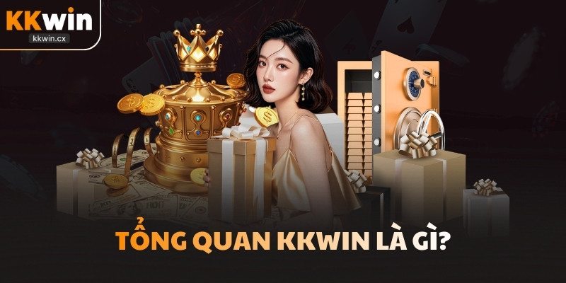 Tổng quan KKwin là gì